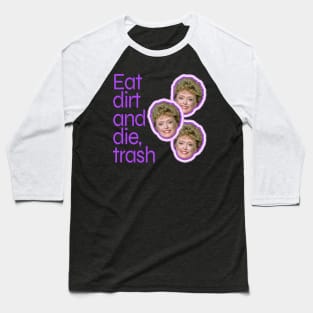 Blanche Has Dismissed You, Trash Baseball T-Shirt
